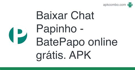 chatpapinho|o papinho.